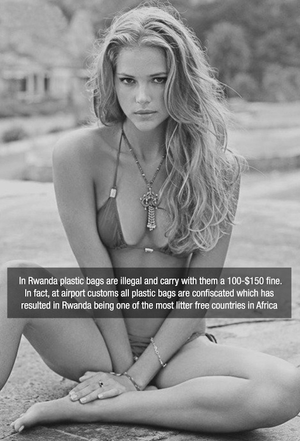 esti ginzburg models - In Rwanda plastic bags are illegal and carry with them a 100$150 fine. In fact, at airport customs all plastic bags are confiscated which has resulted in Rwanda being one of the most litter free countries in Africa