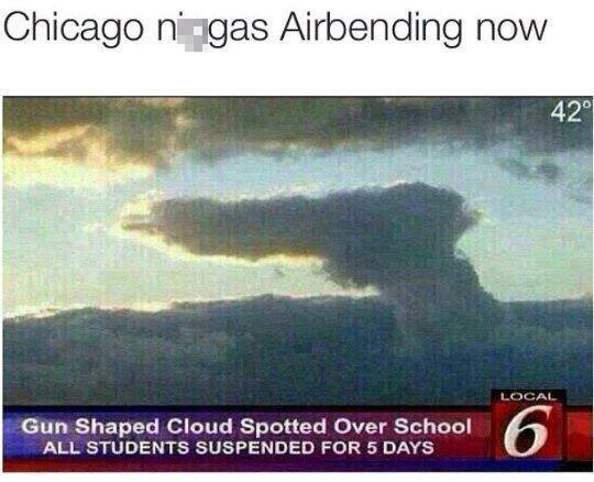 gun cloud in chicago - Chicago ni gas Airbending now 42 Local Gun Shaped Cloud Spotted Over School All Students Suspended For 5 Days