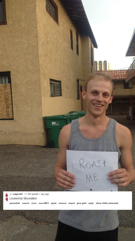 26 Pictures of People Asking To Be Roasted To Which The Internet Obliges