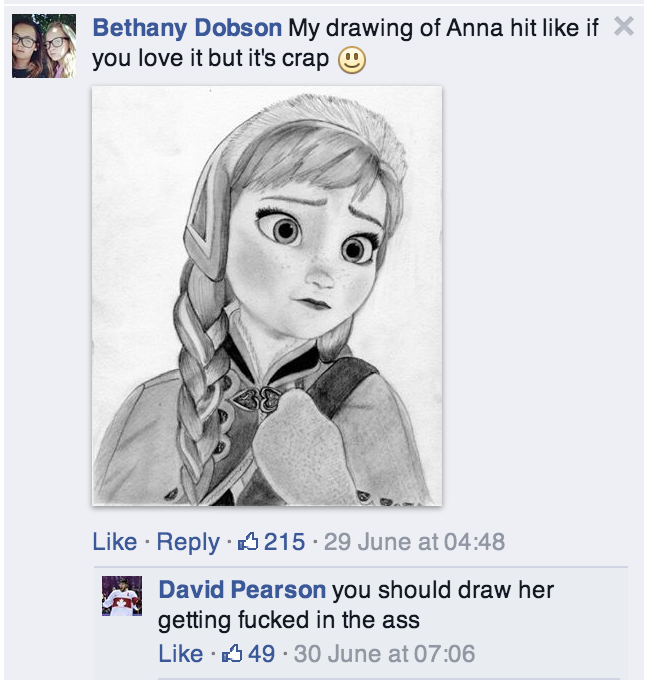tumblr - should i draw - Bethany Dobson My drawing of Anna hit if X you love it but it's crap 3 215 29 June at David Pearson you should draw her getting fucked in the ass 149 30 June at