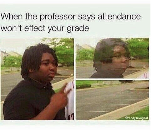 tumblr - disappearing kid meme - When the professor says attendance won't effect your grade Brandysavageaf