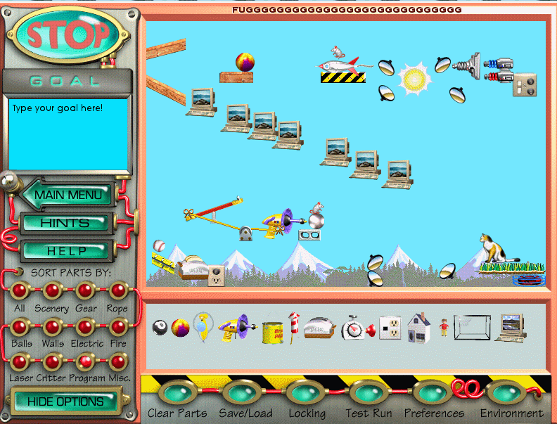 incredible machines contraptions game - FUgggggggggggggggggggggggggggg Goal Type your goal here! Main Menu Hints Help Sort Parts By All Scenery Gear Rope Balls Walls Electric Fire Hop Laser Critter Program Misc. Hide Options Clear Parts SaveLoad Locking T