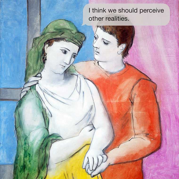 lovers picasso - I think we should perceive other realities.