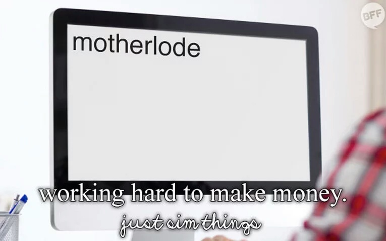 multimedia - Bff motherlode to working hard to make money. gustoim things