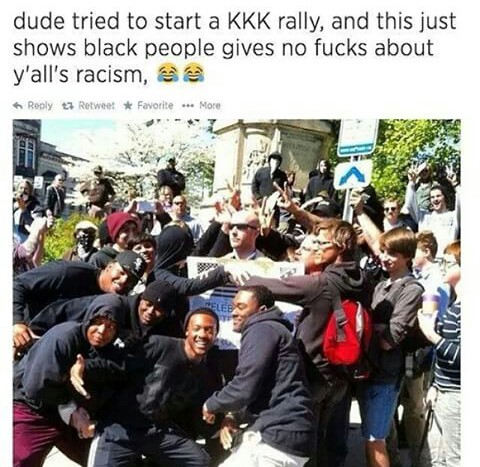 tweet - bloomington indiana kkk - dude tried to start a Kkk rally, and this just shows black people gives no fucks about y'all's racism, t7 RetweetF avorite ... More