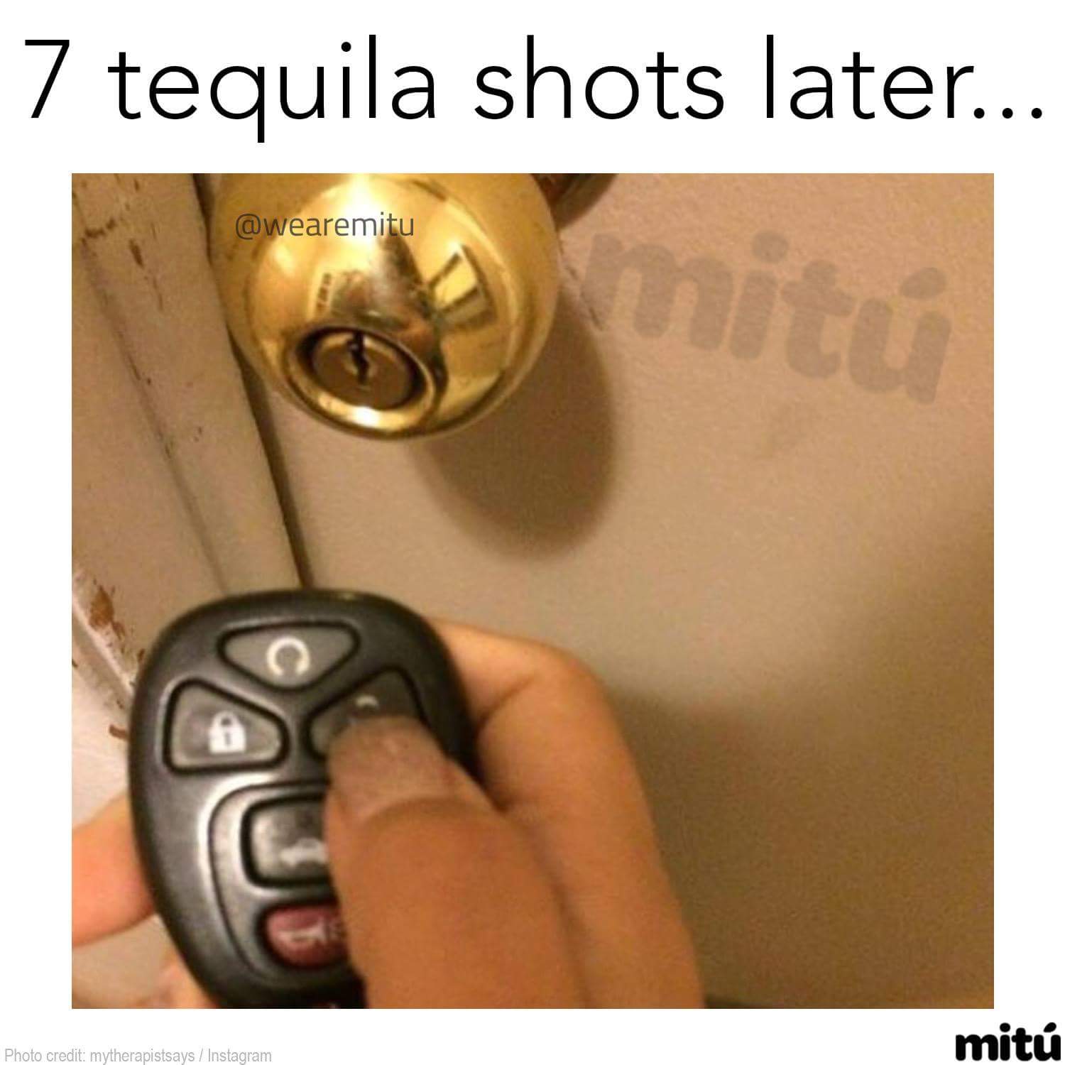 tweet - tequila shots meme - 7 tequila shots later.. mit Photo credit mytherapistsays Instagram