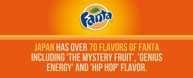 orange - sana Japan Has Over 70 Flavors Of Fanta Including 'The Mystery Fruit', 'Genius Energy' And 'Hip Hop' Flavor.