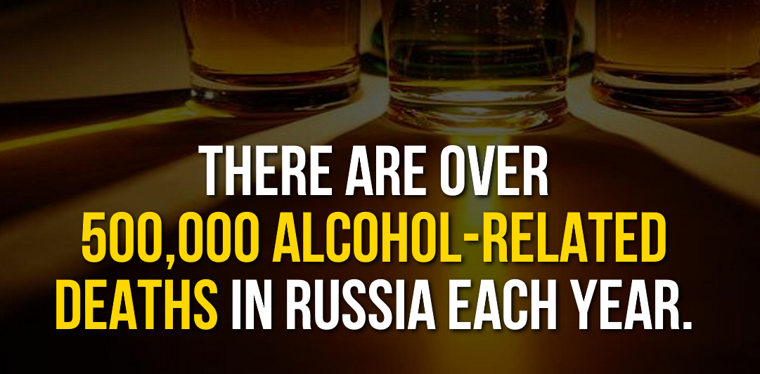 alcohol - There Are Over 500,000 AlcoholRelated Deaths In Russia Each Year.