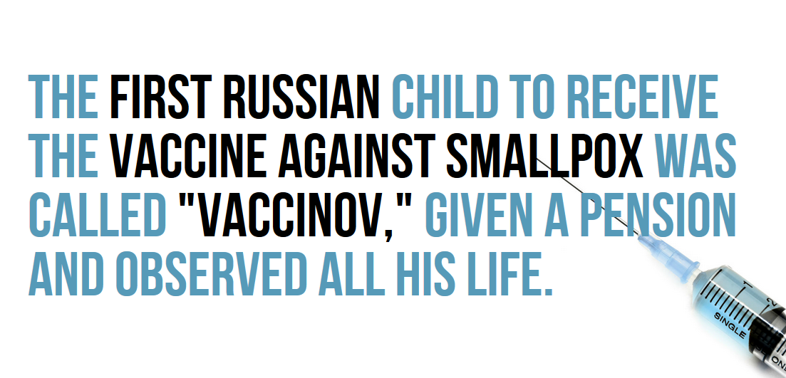 The First Russian Child To Receive The Vaccine Against Smallpox Was Called "Vaccinov," Given A Pension And Observed All His Life. Single One