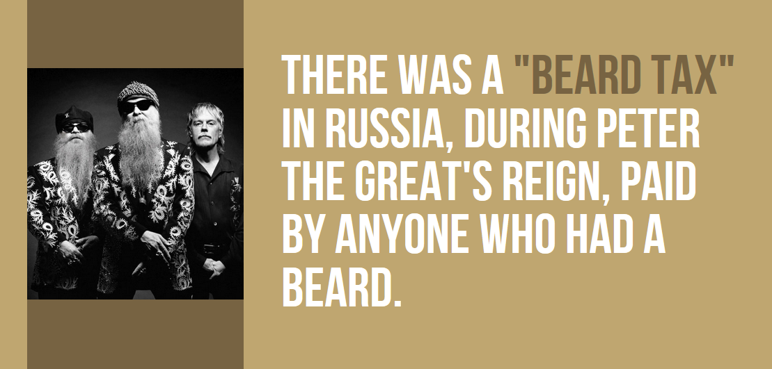trivia in russia - 09 There Was A "Beard Tax" In Russia, During Peter The Great'S Reign, Paid By Anyone Who Had A Beard.