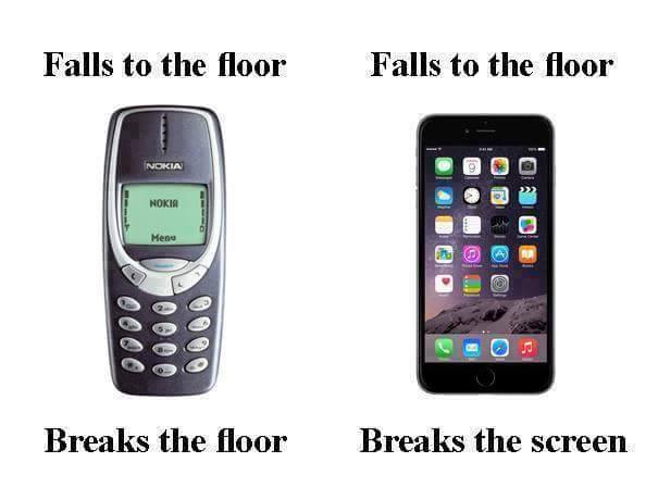 world is changing for the worst - Falls to the floor Falls to the floor Nokia Nokia Menu @ Breaks the floor Breaks the screen