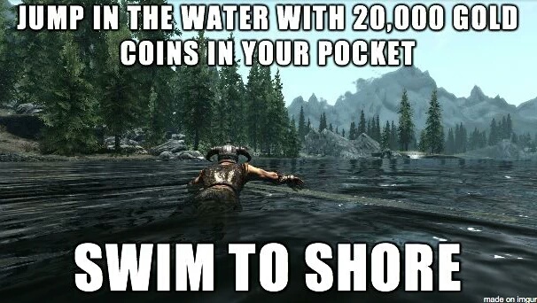water - Jump In The Water With 20.000 Gold Coins In Your Pocket Swim To Shore made on Imgur