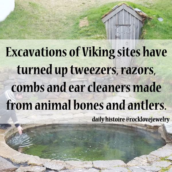 water resources - Excavations of Viking sites have turned up tweezers, razors, combs and ear cleaners made from animal bones and antlers. daily histoire