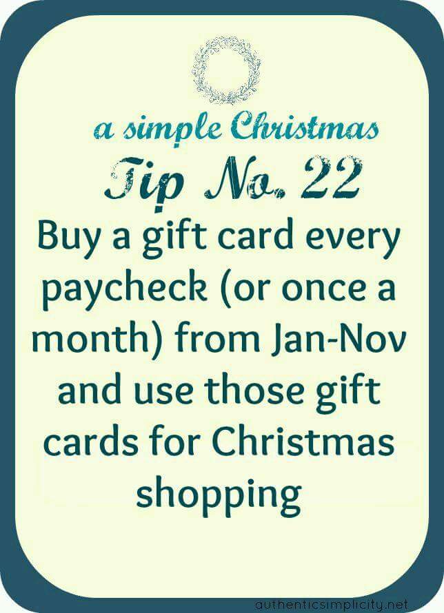 classic - a simple Christmas Tip No. 22 Buy a gift card every paycheck or once a month from JanNov and use those gift cards for Christmas shopping authentic simplicity.net