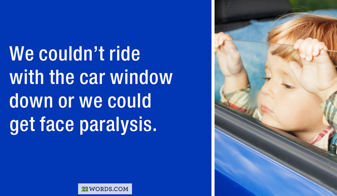 child trapped in car - We couldn't ride with the car window down or we could get face paralysis. 22 Words.Com