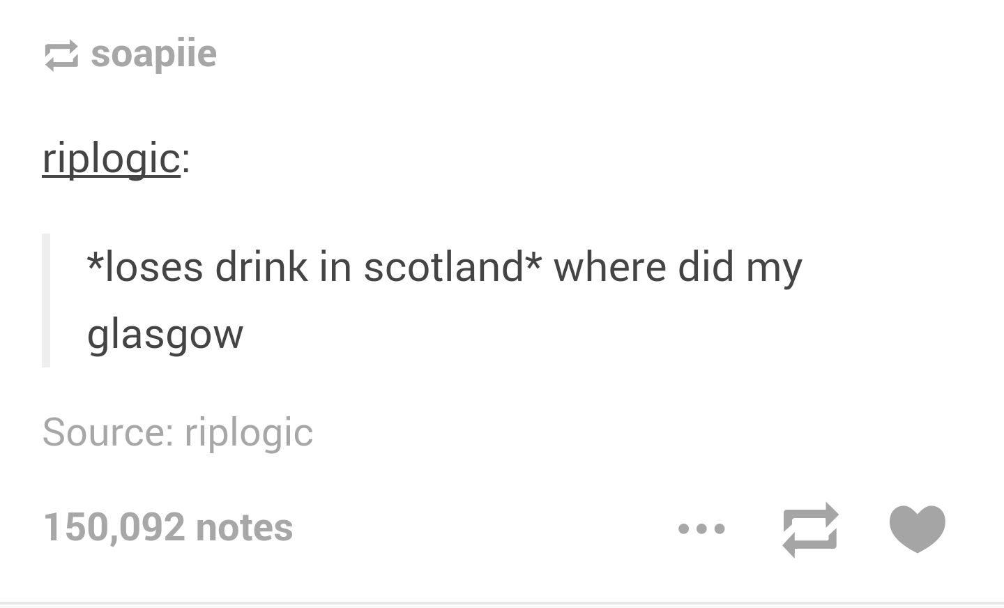 document - soapiie riplogic loses drink in scotland where did my glasgow Source riplogic 150,092 notes