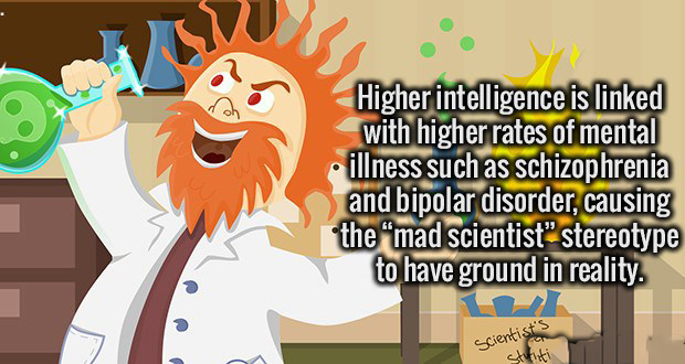 chemist cartoon - Higher intelligence is linked with higher rates of mental illness such as schizophrenia and bipolar disorder, causing the mad scientist" stereotype to have ground in reality Scientist's stehti