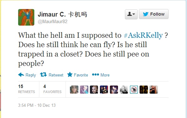 black twitter r kelly - y Jimaur C. What the hell am I supposed to ? Does he still think he can fly? Is he still trapped in a closet? Does he still pee on people? t3 Retweet Favorite More 10 Dec 13