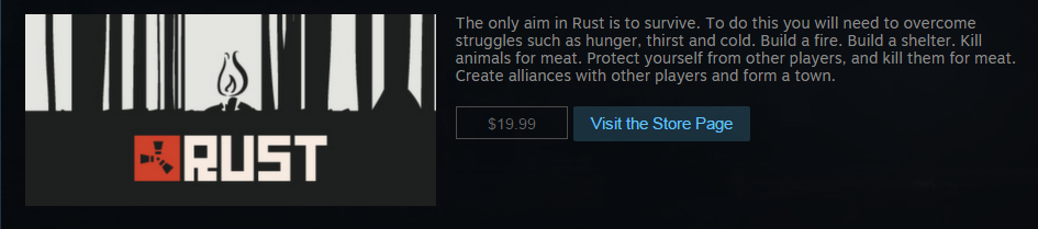 funny rust reviews - The only aim in Rust is to survive. To do this you will need to overcome struggles such as hunger, thirst and cold. Build a fire. Build a shelter. Kill animals for meat. Protect yourself from other players, and kill them for meat. Cre