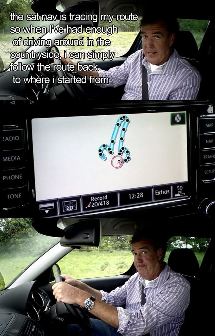 jeremy clarkson beach meme - the sat nav is tracing my route so when Ive had enough of dnving around in the countryside i can simply the route back to where i started from Radio Media Phone Tone Extras 1 7 Becord