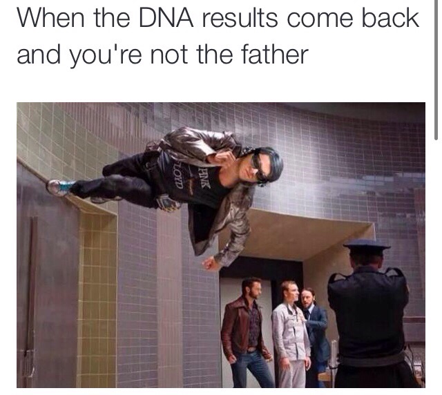tweet - quicksilver xmen hd - When the Dna results come back and you're not the father atoz Hnk