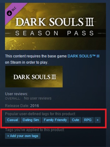 software - Dlc Dark Souls Iii Season Pass This content requires the base game Dark Souls Iii on Steam in order to play. Dark Souls Ii User reviews Overall No user reviews Release Date 2016 Popular userdefined tags for this product Casual Dating Sim Family