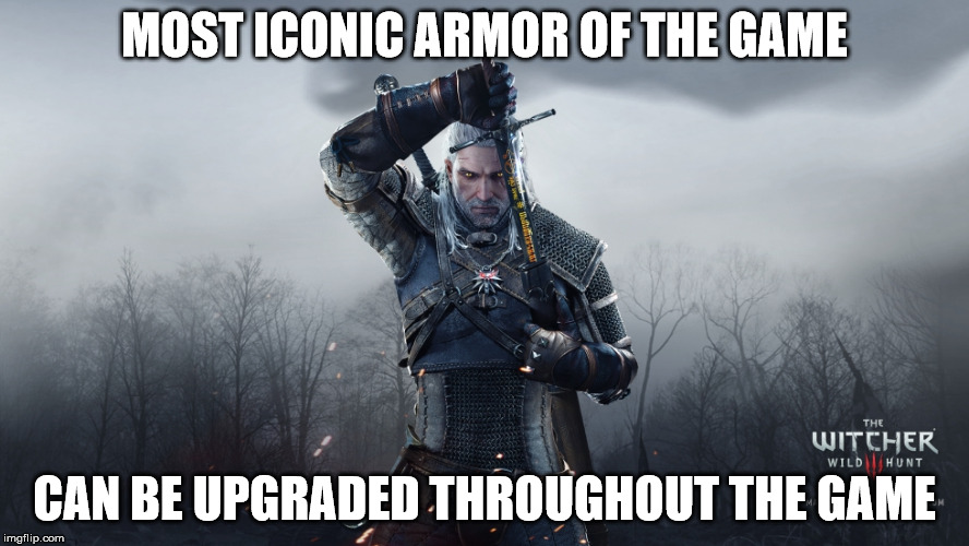 witcher 3 - Most Iconic Armor Of The Game The Witcher Wild Hunt Can Be Upgraded Throughout The Game imgflip.com