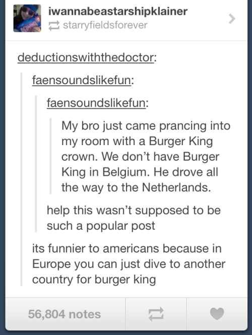 funny post from netherlands of someone who drove to Belgium for Burger King and it is popular because people in the US can't understanding having to leave the country for Burger King