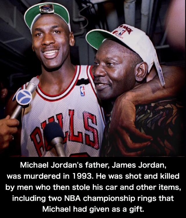 michael jordan dad - e Michael Jordan's father, James Jordan, was murdered in 1993. He was shot and killed by men who then stole his car and other items, including two Nba championship rings that Michael had given as a gift.