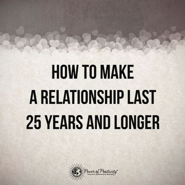 How To Make A Relationship Last 25 Years And Longer Power of Positivity