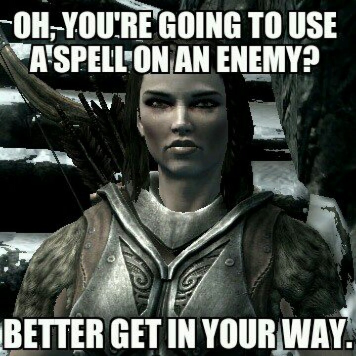 lydia skyrim - Oh, You'Re Going To Use Wa Spell On An Enemy? Better Get In Your Way.