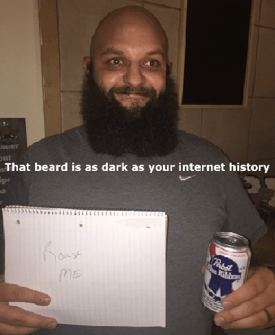 beard - That beard is as dark as your internet history Pabe ember