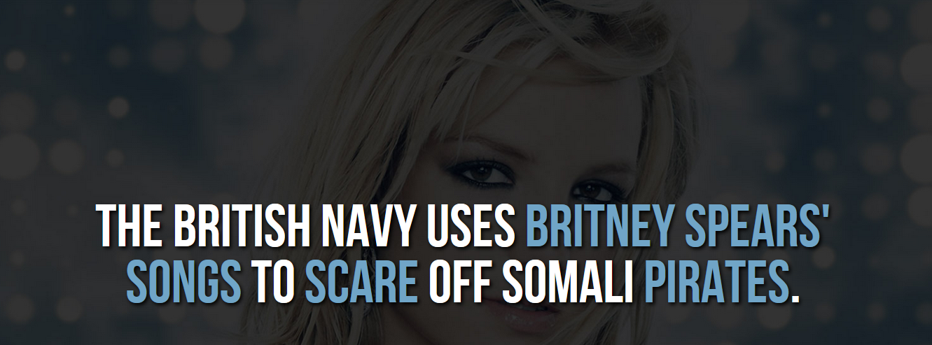 oldham county - The British Navy Uses Britney Spears' Songs To Scare Off Somali Pirates.