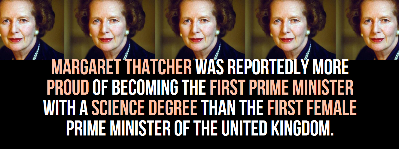 juice bar - Margaret Thatcher Was Reportedly More Proud Of Becoming The First Prime Minister With A Science Degree Than The First Female Prime Minister Of The United Kingdom.