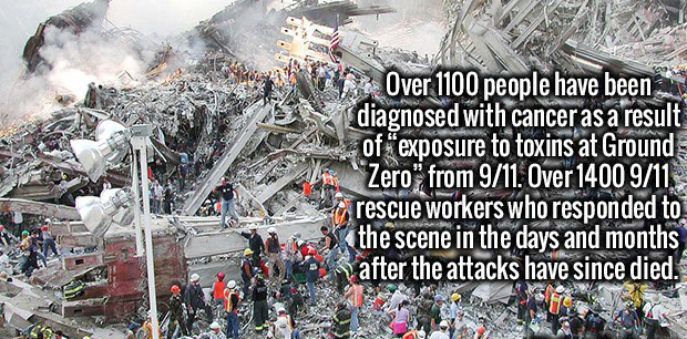 ground zero pile - Over 1100 people have been diagnosed with cancer as a result of exposure to toxins at Ground V Zero" from 911. Over 1400 911 crescue workers who responded to sk the scene in the days and months after the attacks have since died.