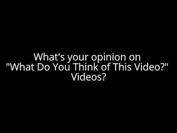 youtube thumbnail darkness - What's your opinion on "What Do You Think of This Video?" Videos?