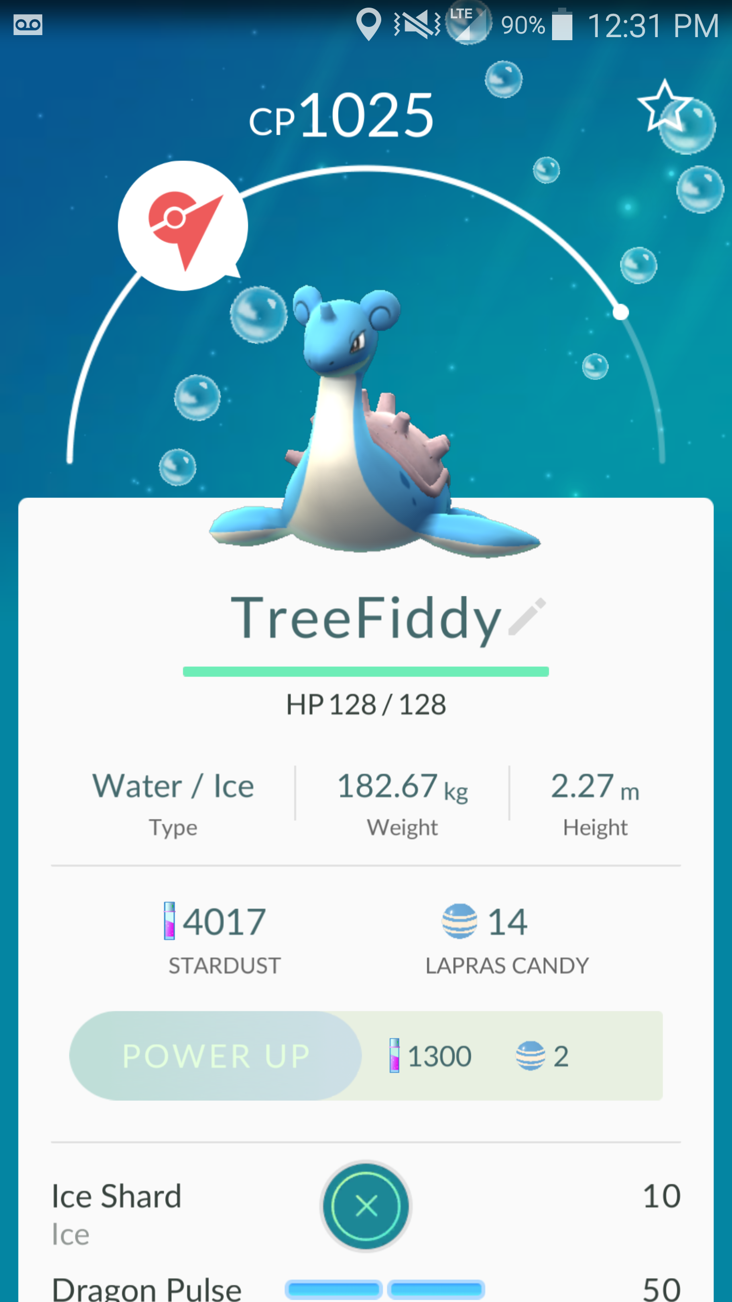 lapras in pokemon go - OX90% CP1025 TreeFiddy Hp 128128 Water Ice Type 182.67 kg Weight 2.27 m Height 4017 Stardust 14 Lapras Candy Power Up 13002 Ice Shard Ice @ 10 Dragon Pulse