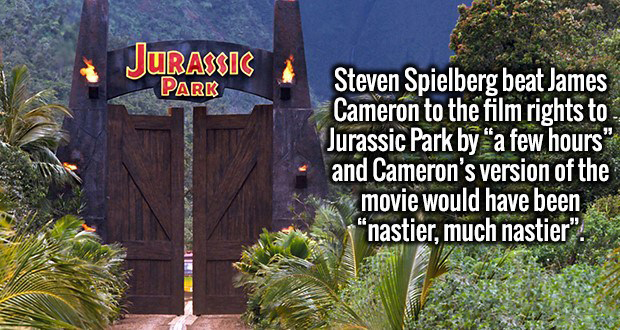 jurassic park gates - Jurassic Park Steven Spielberg beat James Cameron to the film rights to Jurassic Park by "a few hours" and Cameron's version of the movie would have been nastier, much nastier".