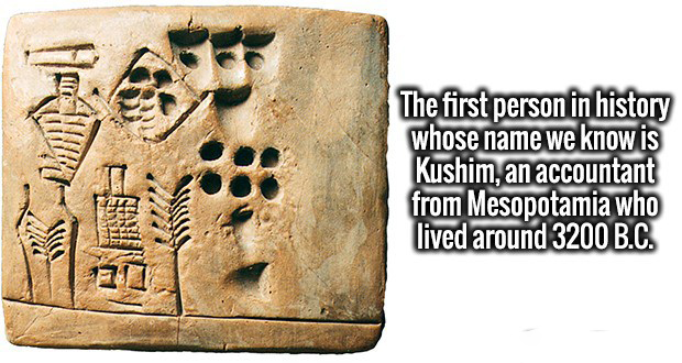 mesopotamia kushim - The first person in history whose name we know is Kushim, an accountant from Mesopotamia who lived around 3200 B.C.