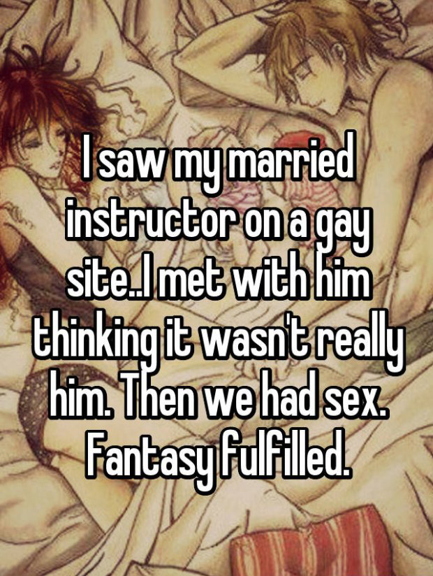 whisper - friendship - Isaw my married \instructor on agay site.Imet with him thinking it wasnt really him. Then we had sex Fantasy fulfilled.