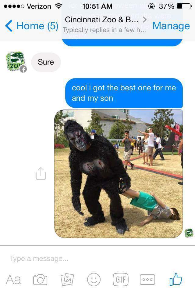 dicks out for harambe costume - ....0 Verizon ! te zor @ 37% Cincinnati Zoo & B... > Manage Typically replies in a few h... Incinnat Sure Sure cool i got the best one for me and my son Type a message... Aa Ge 60 Db