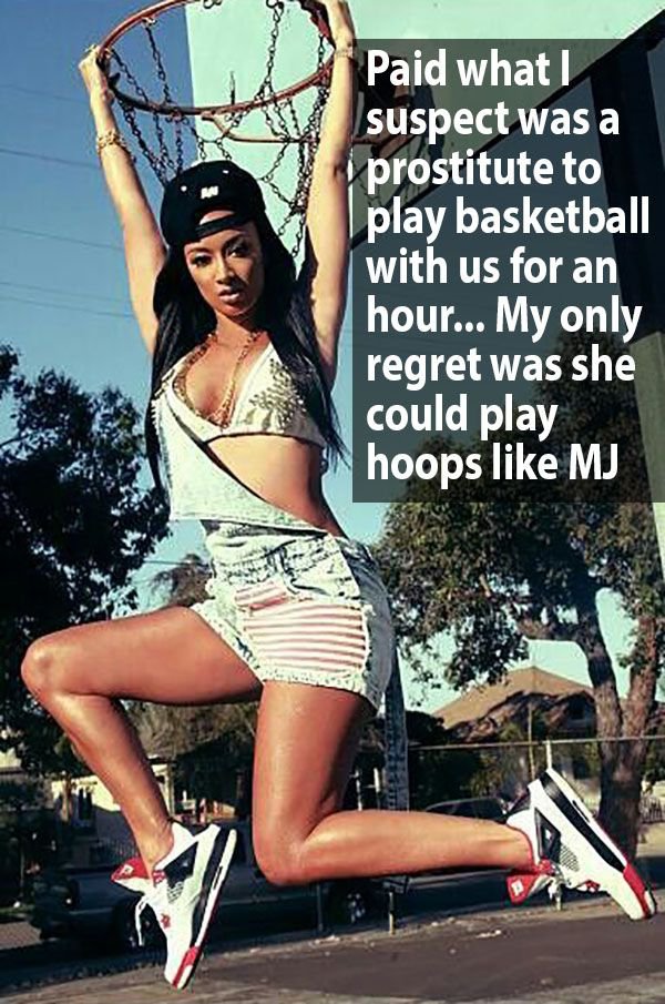 draya michele basketball - Paid what I suspect was a prostitute to play basketball with us for an hour... My only regret was she could play hoops Mj