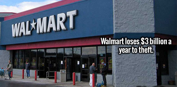 wal mart - WalMart Walmart loses $3 billion a year to theft.