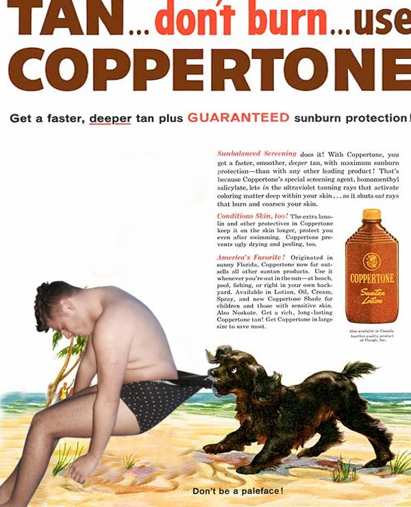 1970 coppertone girl - Tan... don't burn...use Coppertone Get a faster, deeper tan plus Guaranteed sunburn protection! Sunbulanced Screening does it! With Coppertone, you get a faster, smoother, deeper tan, with maximum sunburn protectionthan with any oth