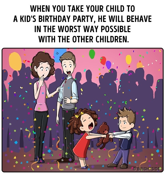When You Take Your Child To A Kid'S Birthday Party, He Will Behave In The Worst Way Possible With The Other Children. Brightside