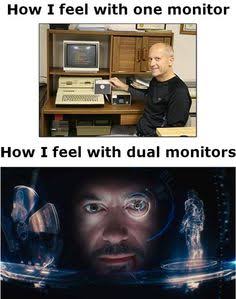 pc gamer memes - How I feel with one monitor How I feel with dual monitors