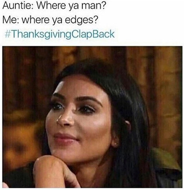 Thanksgiving Clap Back To Get You In The Mood