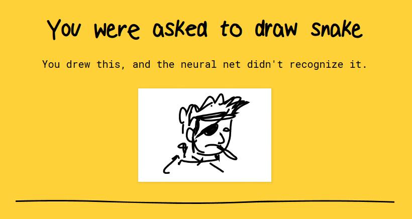 best google quick draw - You were asked to draw Snake You drew this, and the neural net didn't recognize it.
