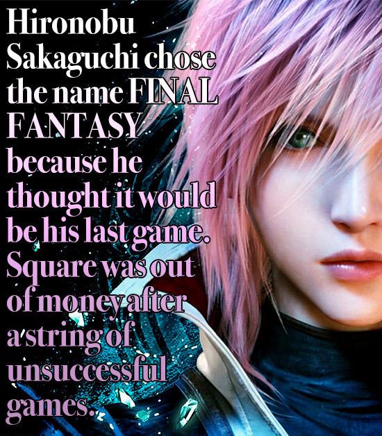 poster - Hironobu Sakaguchi chose the name Final Fantasy because he thought it would be his latgame. Square was out of moneyafter a'string of 2 unsuccessful games.