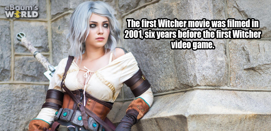 ladee danger ciri cosplay - eBaum's World The first Witcher movie was filmed in 2001, six years before the first Witcher video game.